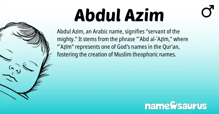 Infographic about Abdul Azim name meaning, Abdul Azim is a name from Arabic, Muslim origin(s).